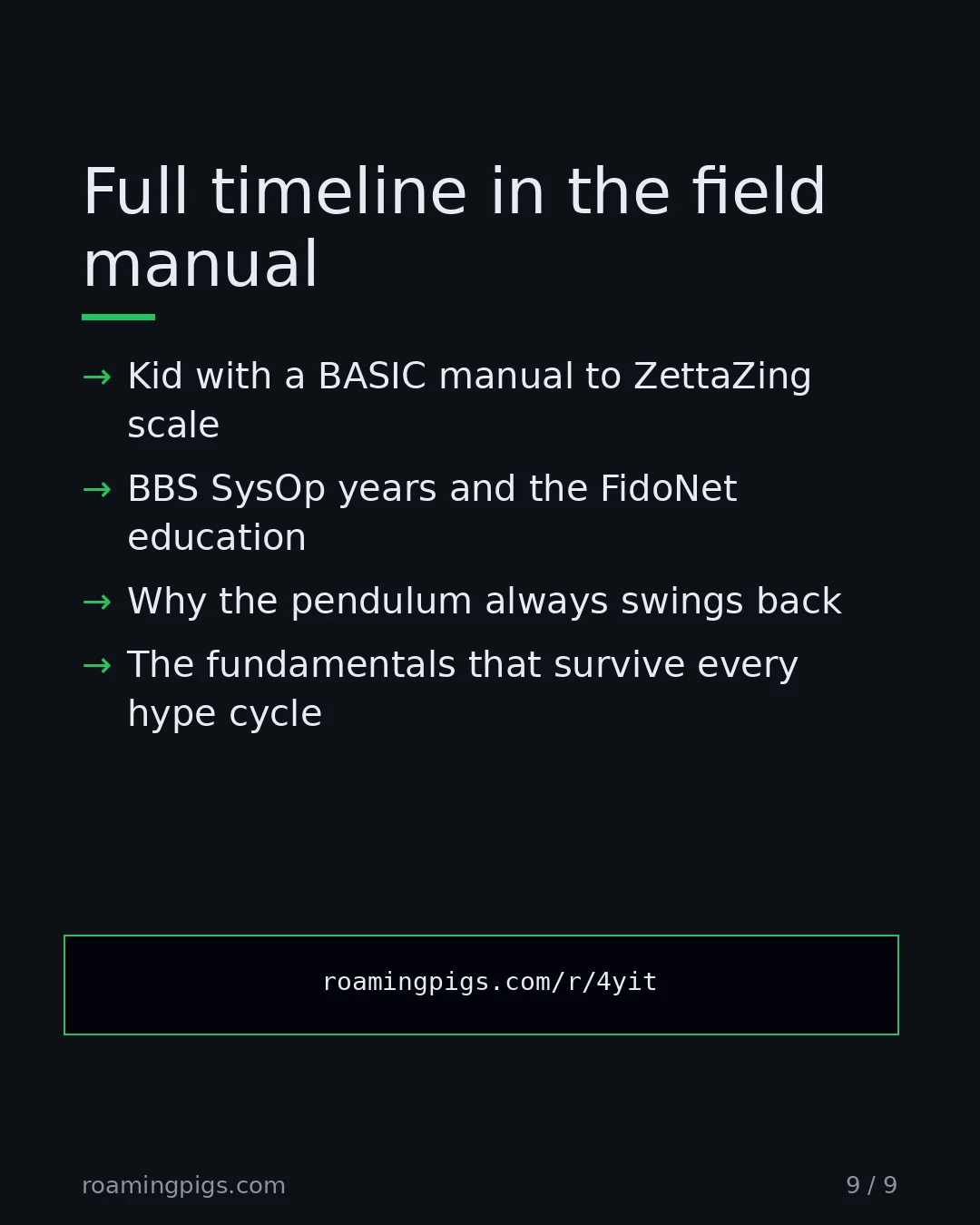 Slide 9 of 9: Call to action: Kid with a BASIC manual to ZettaZing scale BBS SysOp years and the FidoNet education Why the pendulum always swings back…