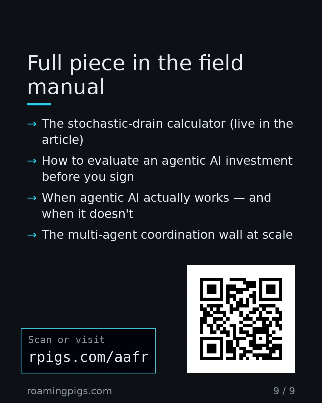 Slide 9 of 9: Call to action: The stochastic-drain calculator (live in the article) How to evaluate an agentic AI investment before you sign When agentic…