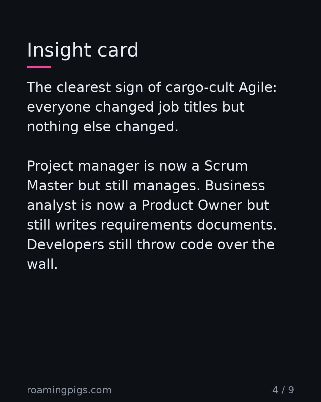 Slide 4 of 9: Insight card. The clearest sign of cargo-cult Agile: everyone changed job titles but nothing else changed. Project manager is now a Scrum…