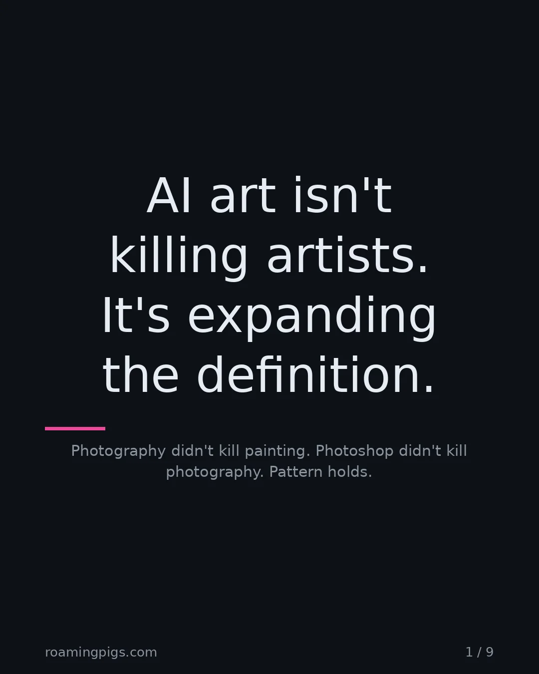 Slide 1 of 9: AI art isn't killing artists. It's expanding the definition.. Photography didn't kill painting. Photoshop didn't kill photography. Pattern…