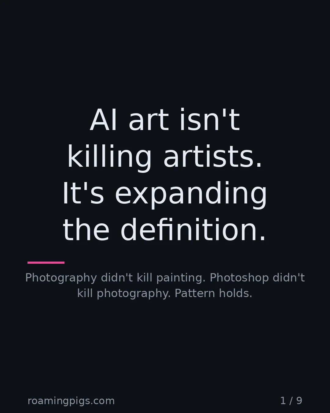 Slide 1 of 9: AI art isn't killing artists. It's expanding the definition.. Photography didn't kill painting. Photoshop didn't kill photography. Pattern…