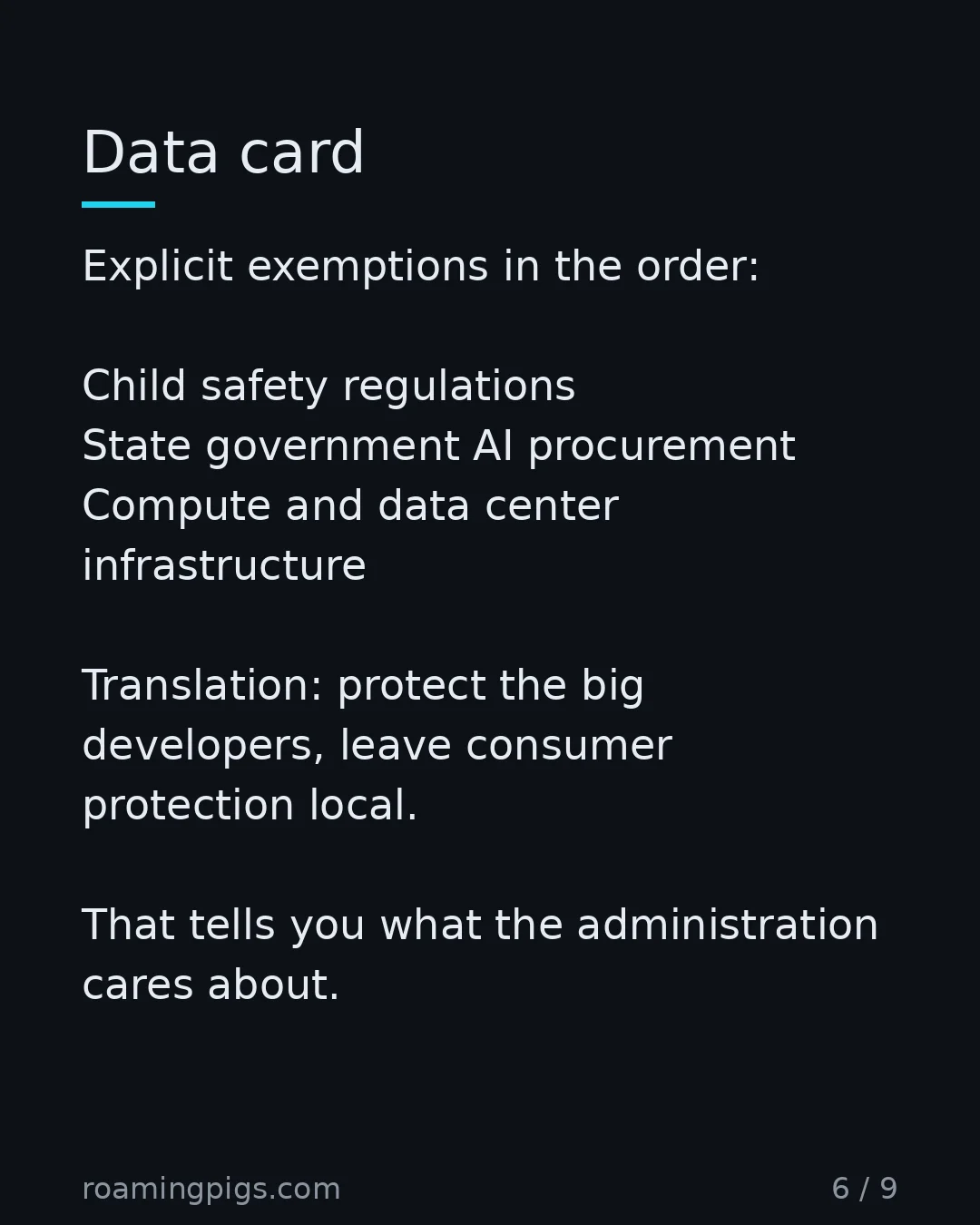 Slide 6 of 9: What the order does NOT touch. Explicit exemptions in the order: Child safety regulations State government AI procurement Compute and data…