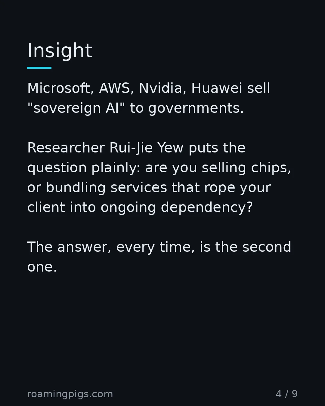 Slide 4 of 9: Sovereignty as a service is the new vendor lock-in. Microsoft, AWS, Nvidia, Huawei sell "sovereign AI" to governments. Researcher Rui-Jie…