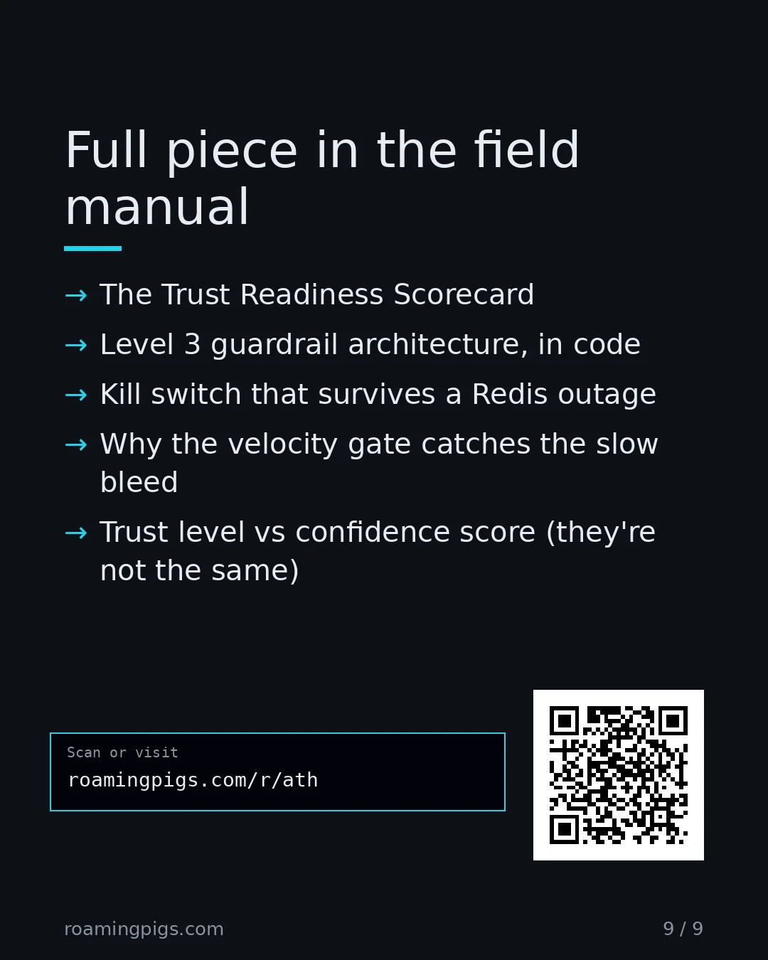 Slide 9 of 9: Call to action: The Trust Readiness Scorecard Level 3 guardrail architecture, in code Kill switch that survives a Redis outage Why the…
