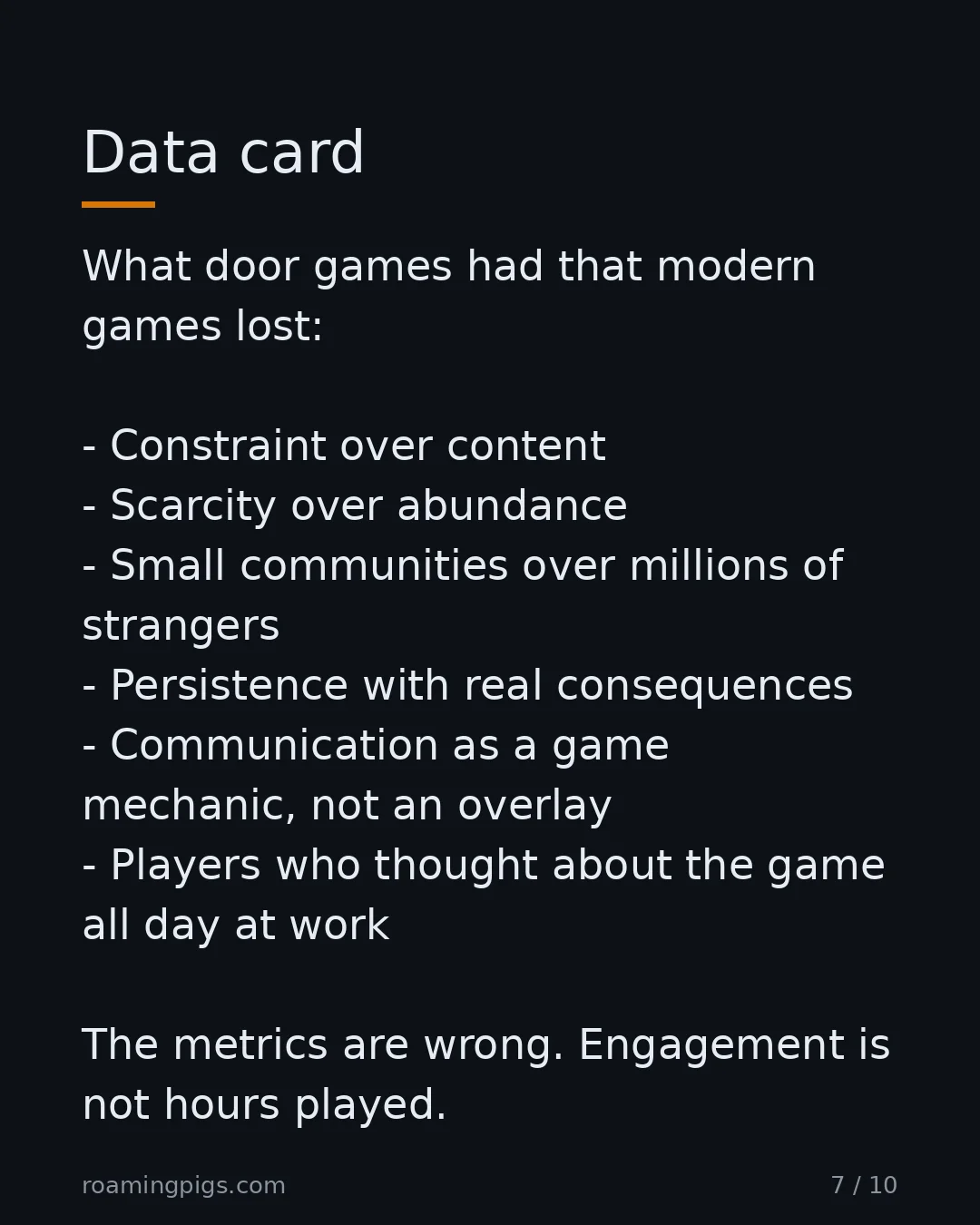 Slide 7 of 10: Data card. What door games had that modern games lost: Constraint over content Scarcity over abundance Small communities over millions of…