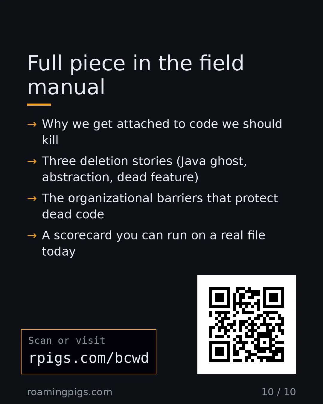 Slide 10 of 10: Call to action: Why we get attached to code we should kill Three deletion stories (Java ghost, abstraction, dead feature) The…