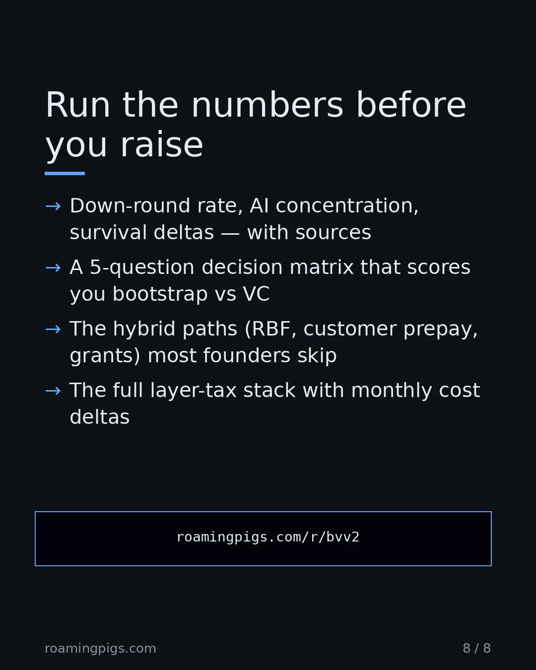 Slide 8 of 8: Call to action: Down-round rate, AI concentration, survival deltas — with sources A 5-question decision matrix that scores you bootstrap vs…