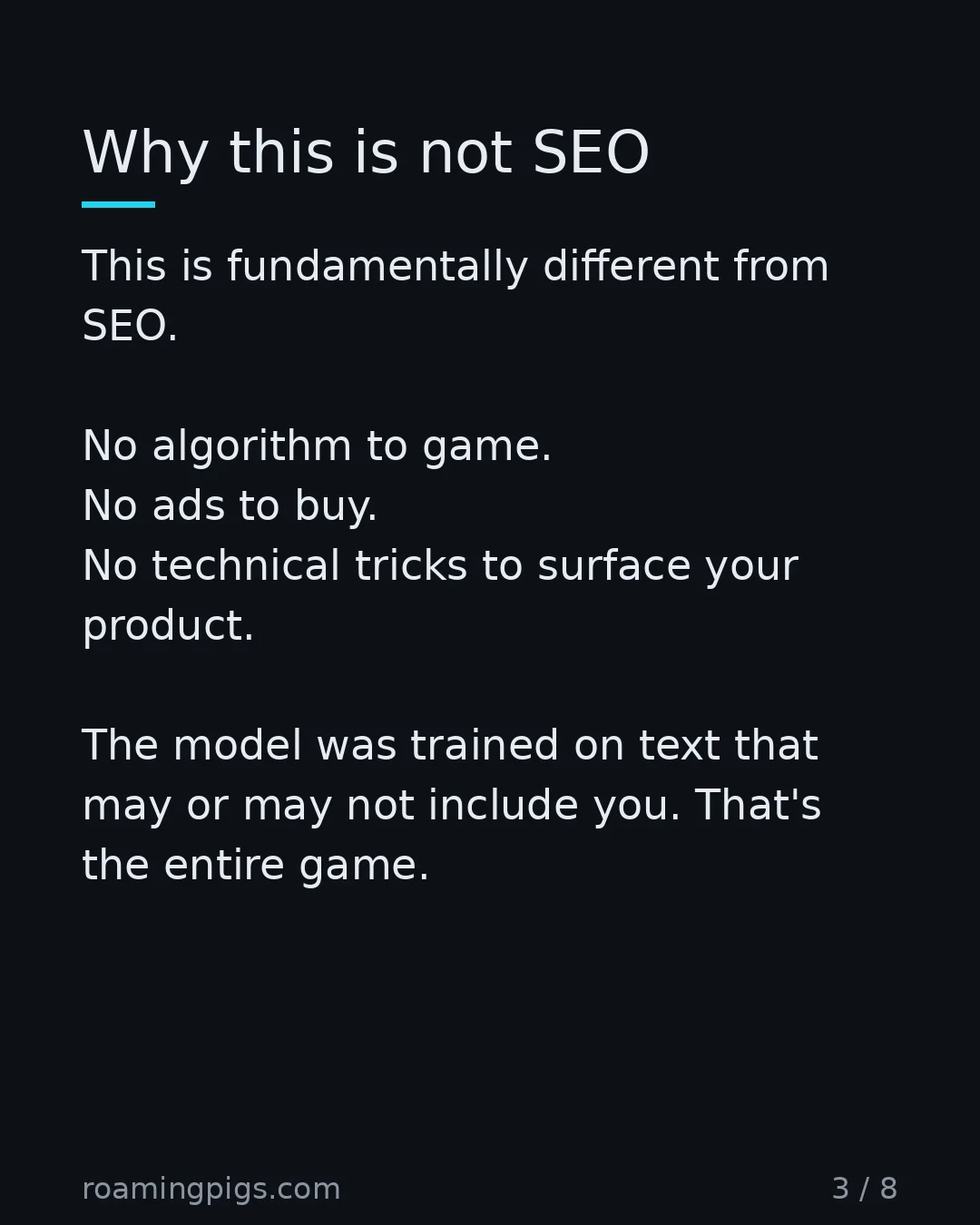 Slide 3 of 8: With Google you optimized in. With ChatGPT, the model either knows you or it doesn't. This is fundamentally different from SEO. No…