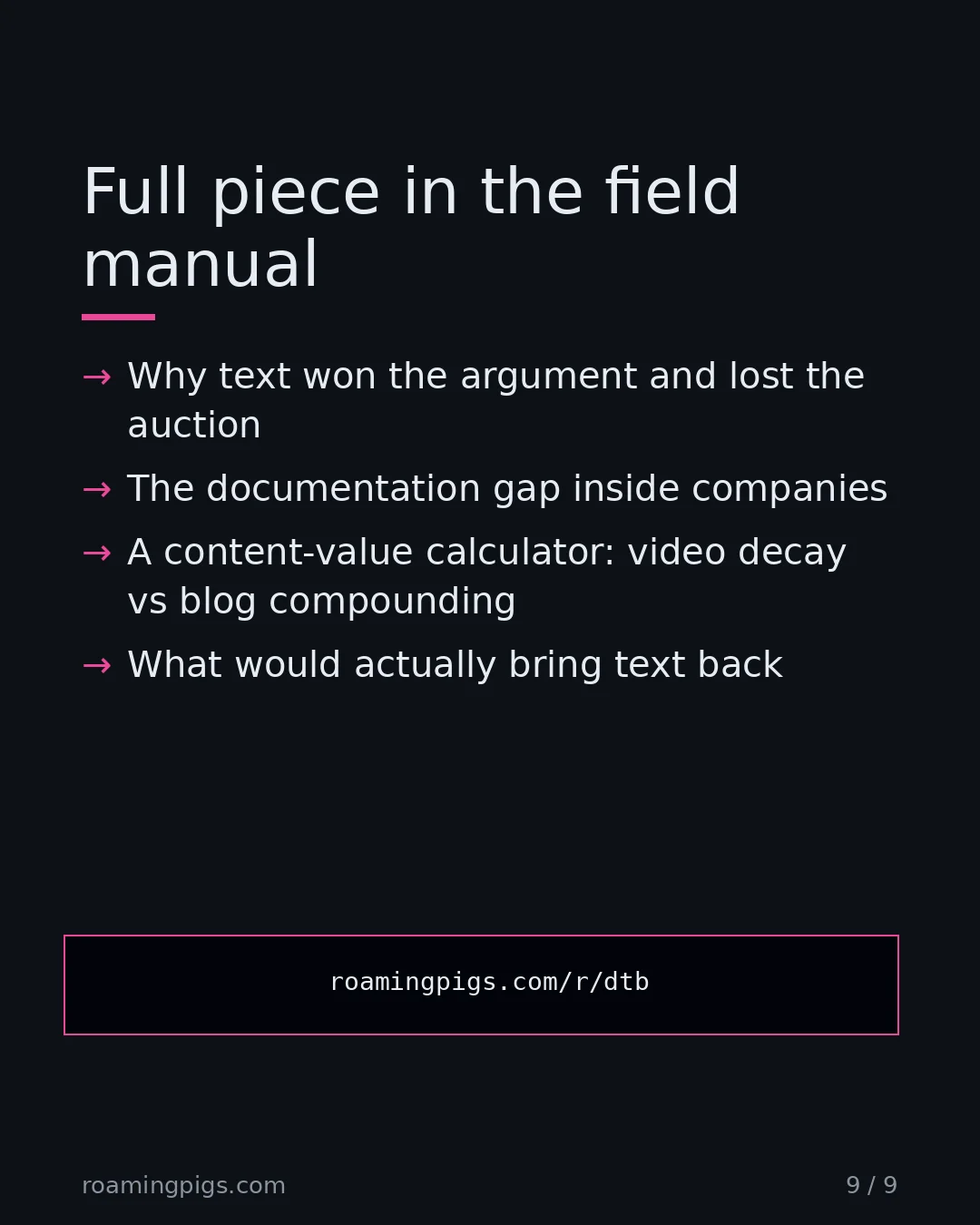 Slide 9 of 9: Call to action: Why text won the argument and lost the auction The documentation gap inside companies A content-value calculator: video…