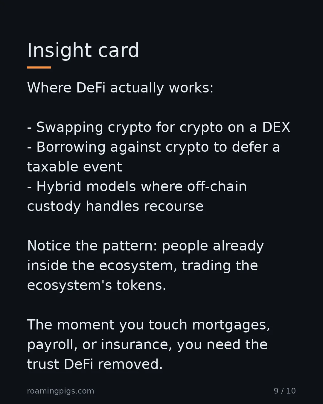 Slide 9 of 10: Insight card. Where DeFi actually works: Swapping crypto for crypto on a DEX Borrowing against crypto to defer a taxable event Hybrid…