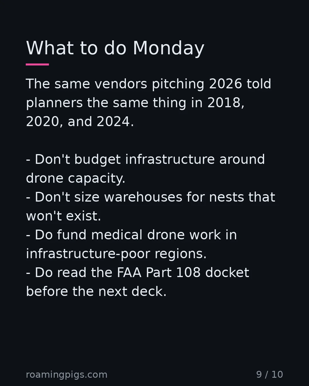 Slide 9 of 10: What to do Monday. The same vendors pitching 2026 told planners the same thing in 2018, 2020, and 2024. Don't budget infrastructure around…