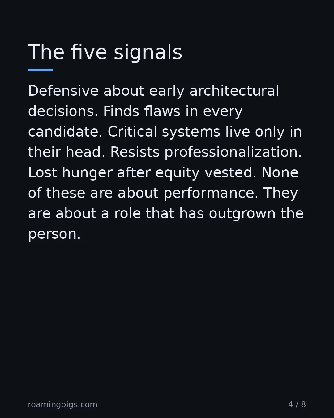 Slide 4 of 8: The five signals. Defensive about early architectural decisions. Finds flaws in every candidate. Critical systems live only in their head.…