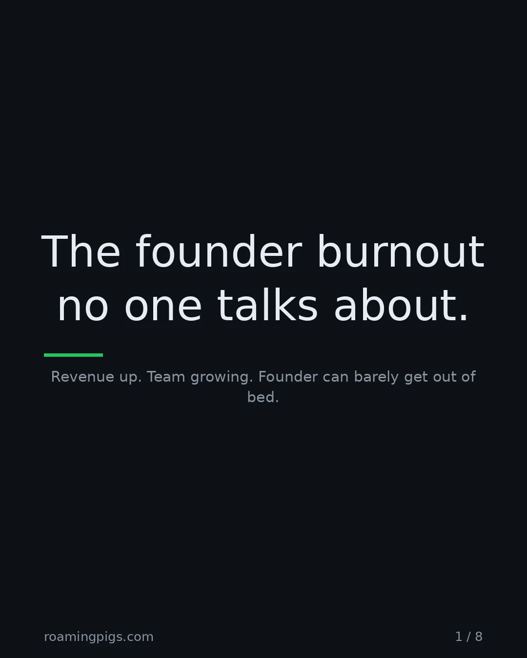 Slide 1 of 8: The founder burnout no one talks about.. Revenue up. Team growing. Founder can barely get out of bed