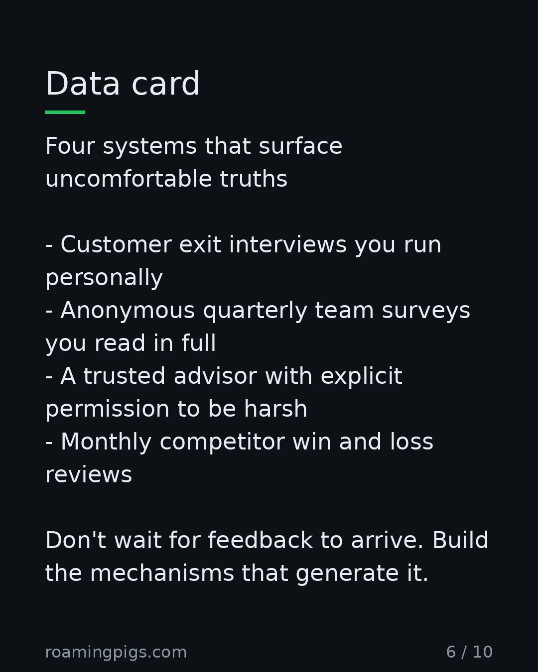 Slide 6 of 10: Data card. Four systems that surface uncomfortable truths Customer exit interviews you run personally Anonymous quarterly team surveys you…