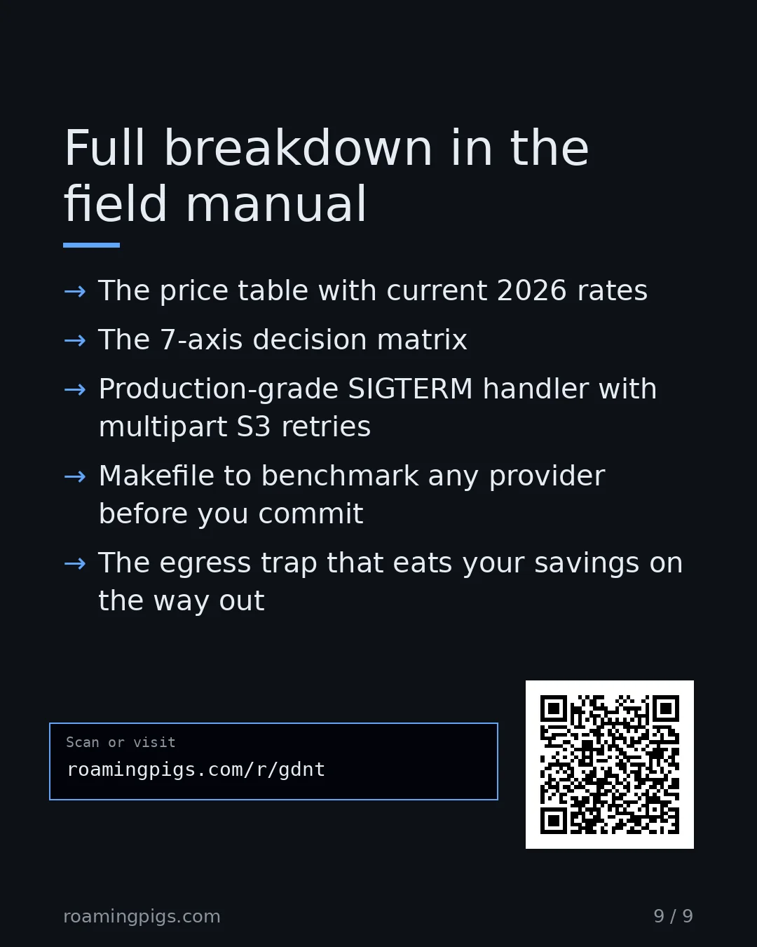 Slide 9 of 9: Call to action: The price table with current 2026 rates The 7-axis decision matrix Production-grade SIGTERM handler with multipart S3…