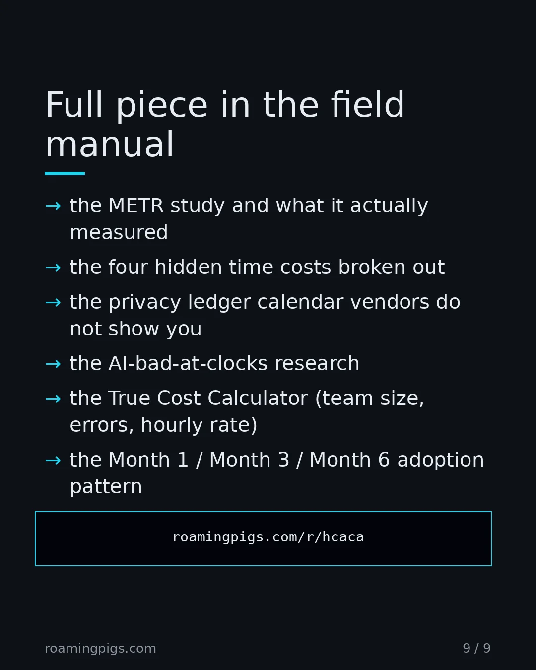 Slide 9 of 9: Call to action: the METR study and what it actually measured the four hidden time costs broken out the privacy ledger calendar vendors do…