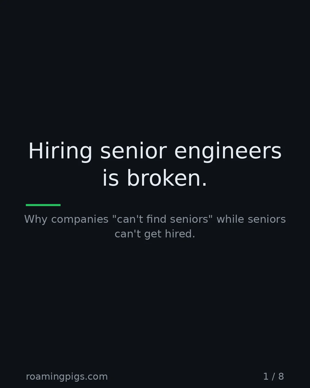 Slide 1 of 8: Hiring senior engineers is broken.. Why companies "can't find seniors" while seniors can't get hired
