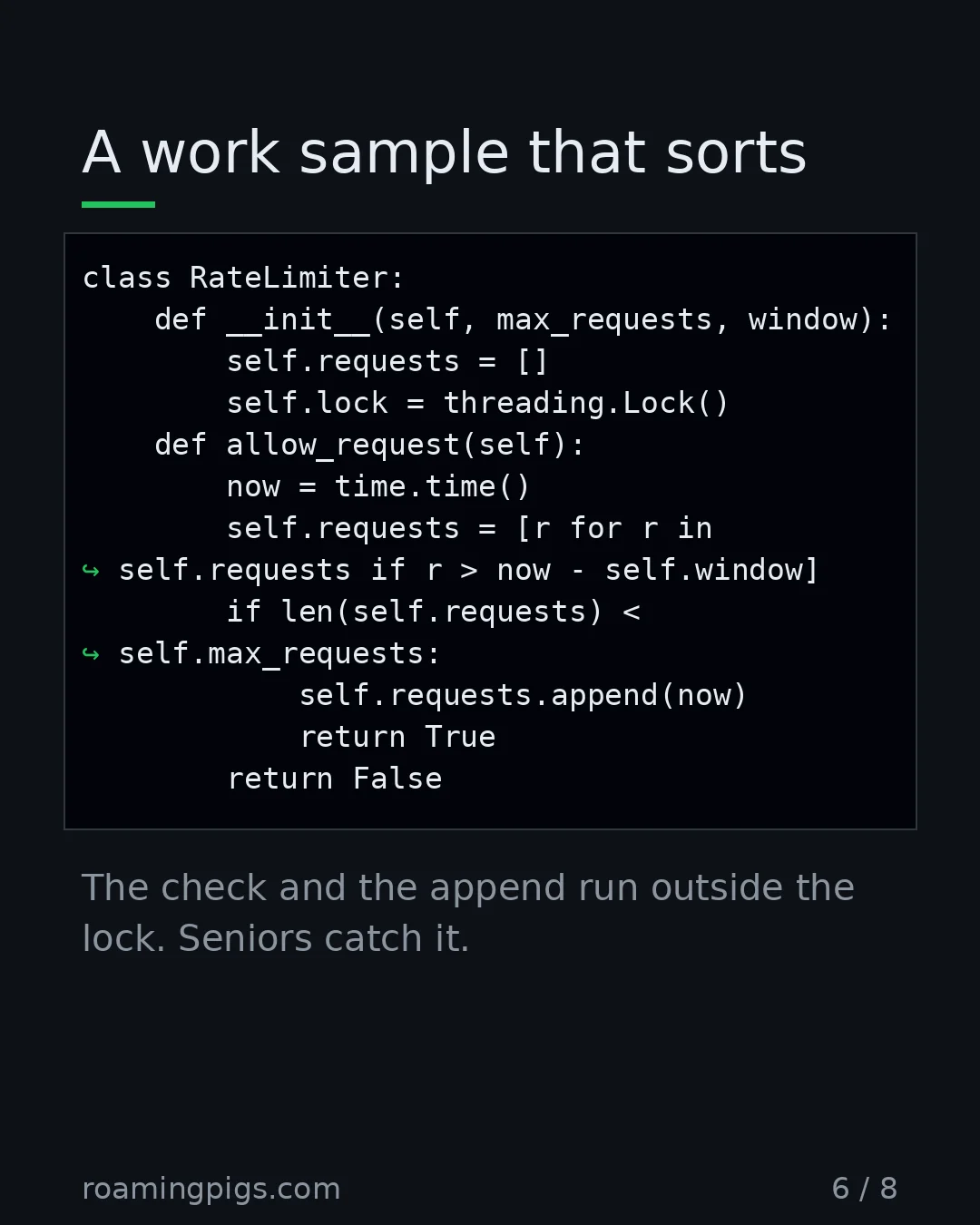 Slide 6 of 8: A work sample that sorts. Code example. Hand a candidate this. Ask them to find the bug
