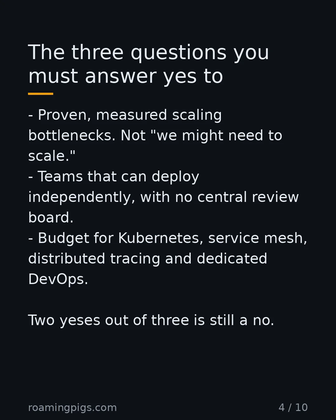Slide 4 of 10: The three questions you must answer yes to. Proven, measured scaling bottlenecks. Not "we might need to scale." Teams that can deploy…