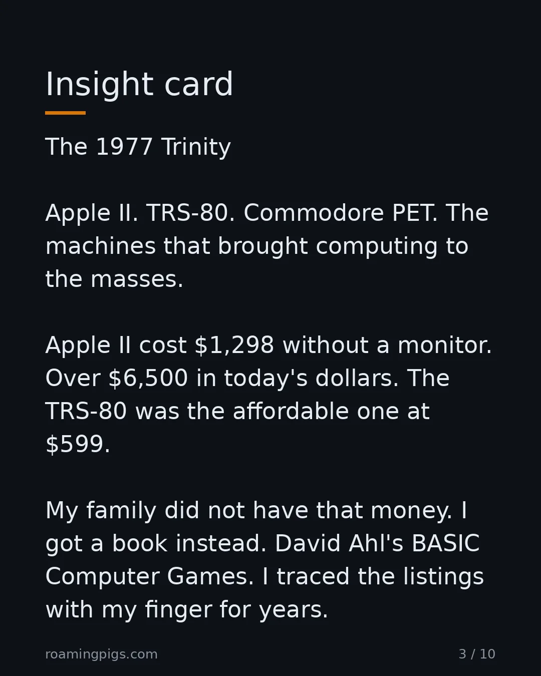 Slide 3 of 10: Insight card. The 1977 Trinity Apple II. TRS-80. Commodore PET. The machines that brought computing to the masses. Apple II cost $1,298…