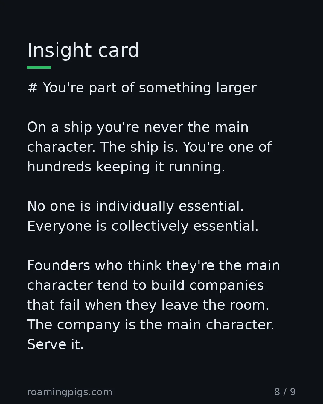 Slide 8 of 9: Why the ship is the main character, not the sailor. # You're part of something larger On a ship you're never the main character. The ship…