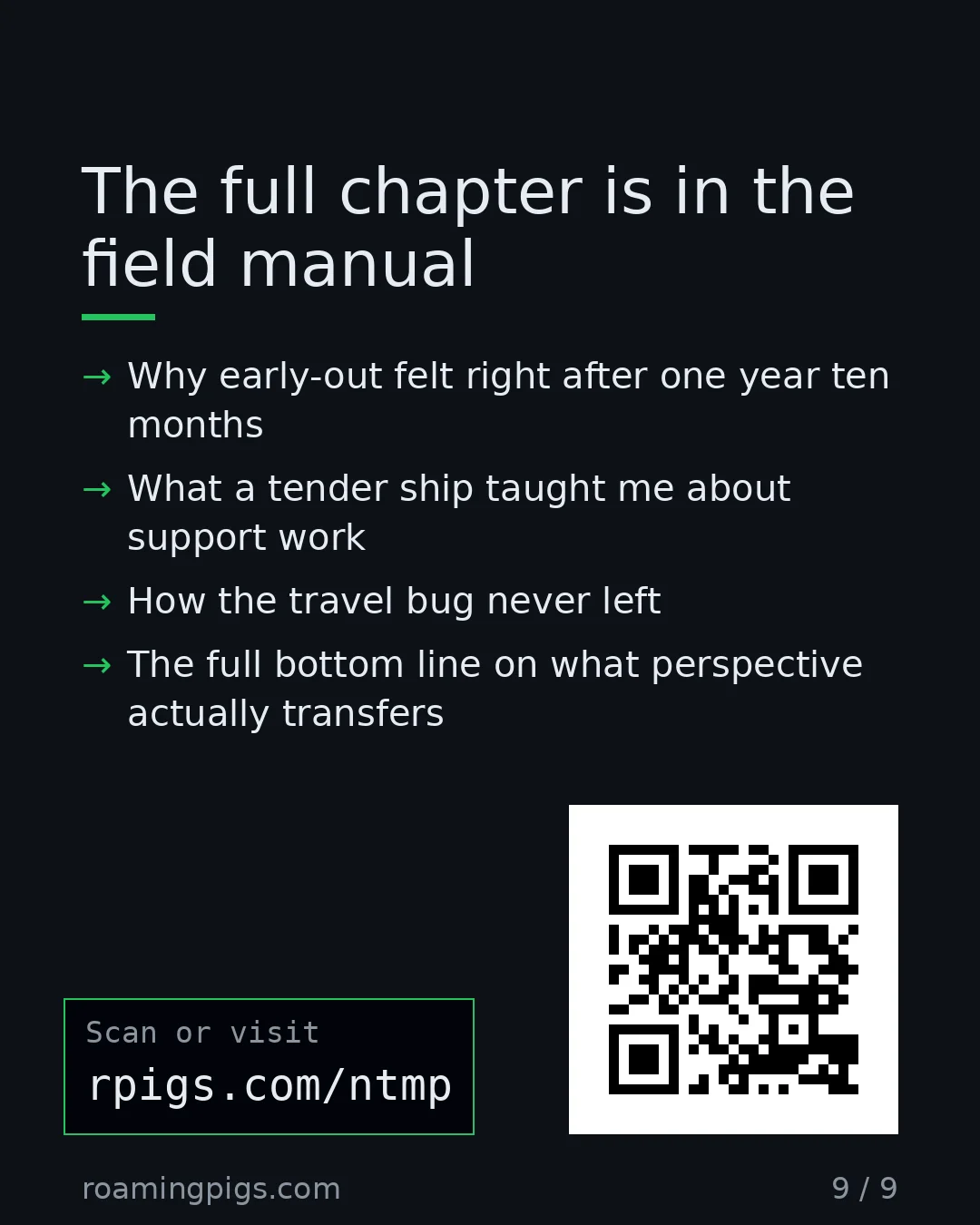 Slide 9 of 9: Call to action: Why early-out felt right after one year ten months What a tender ship taught me about support work How the travel bug never…