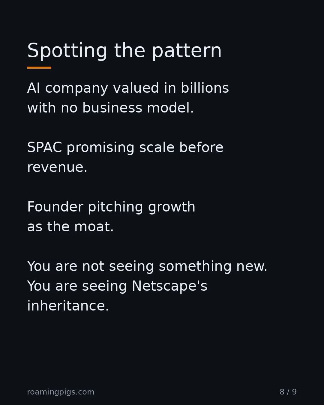 Slide 8 of 9: Spotting the pattern. AI company valued in billions with no business model. SPAC promising scale before revenue. Founder pitching growth as…