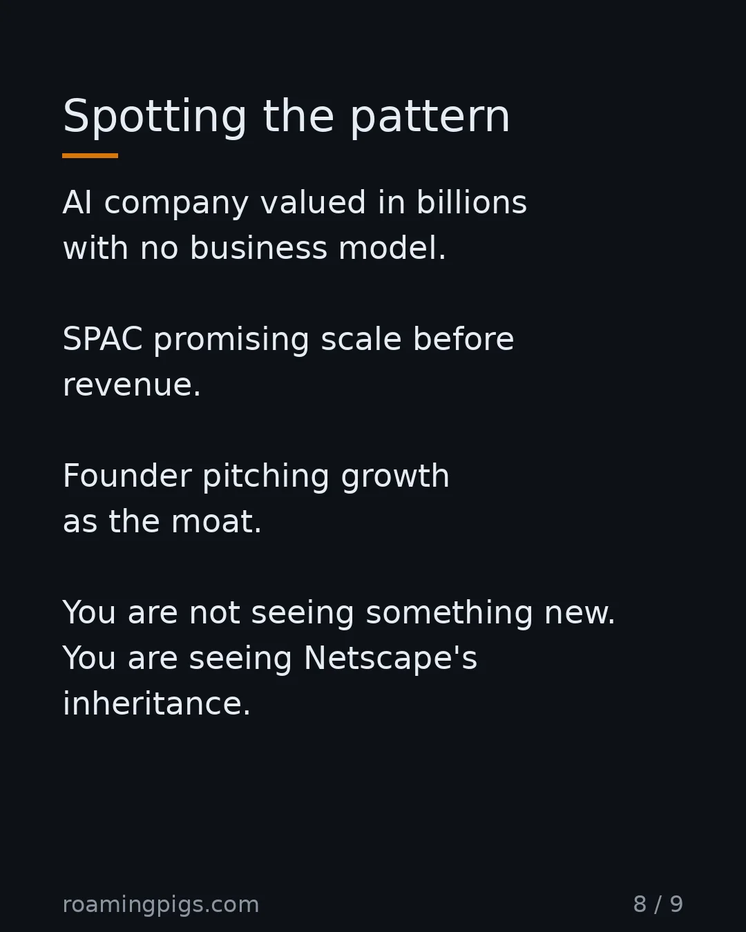 Slide 8 of 9: Spotting the pattern. AI company valued in billions with no business model. SPAC promising scale before revenue. Founder pitching growth as…