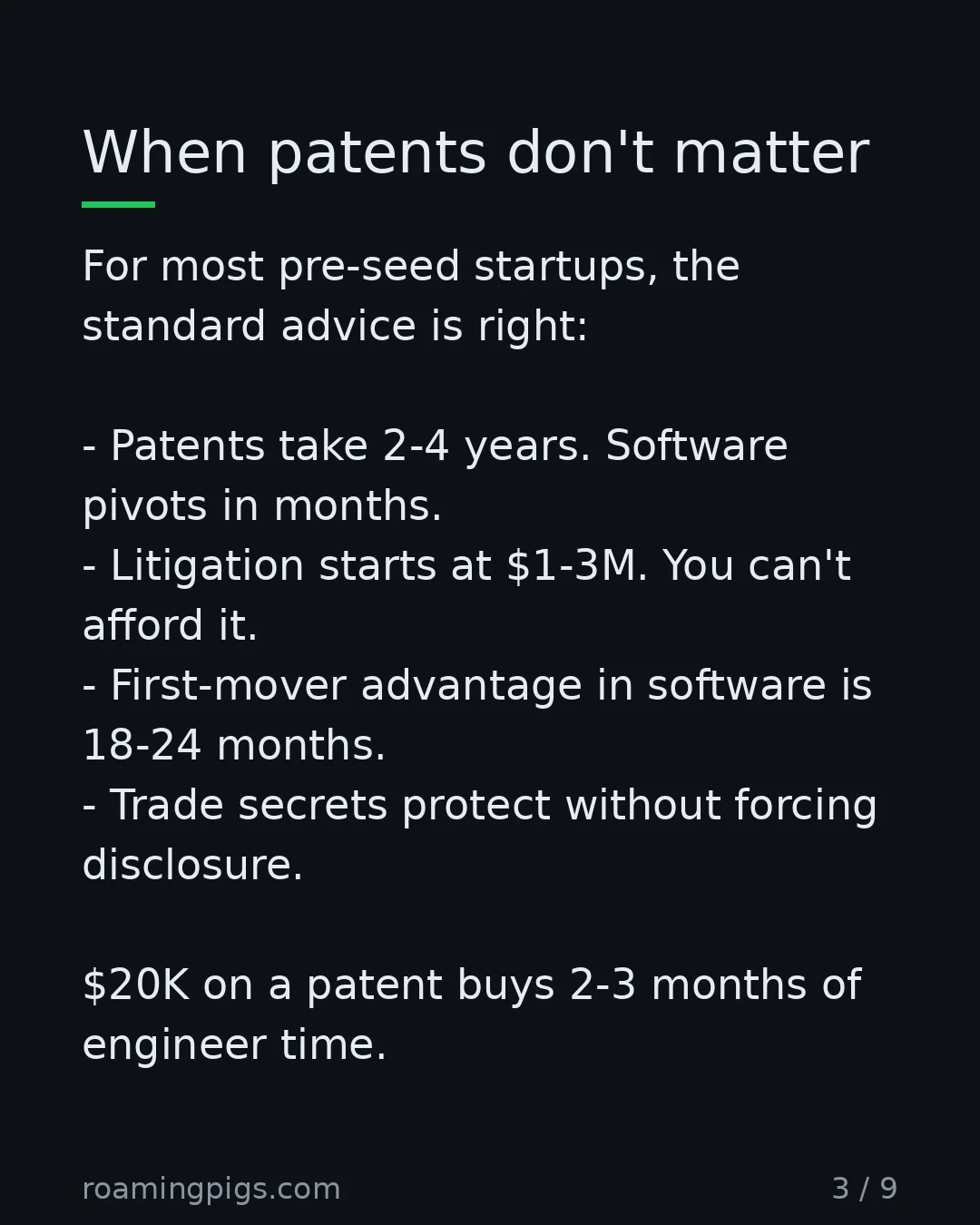 Slide 3 of 9: When patents don't matter. For most pre-seed startups, the standard advice is right: Patents take 2-4 years. Software pivots in months.…