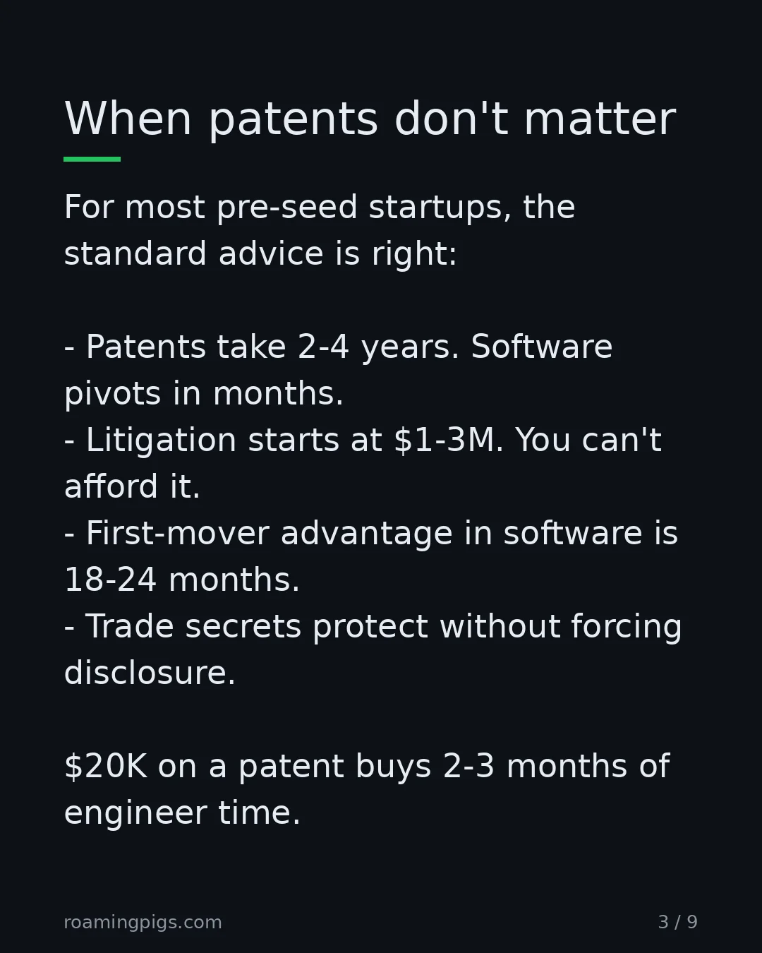 Slide 3 of 9: When patents don't matter. For most pre-seed startups, the standard advice is right: Patents take 2-4 years. Software pivots in months.…