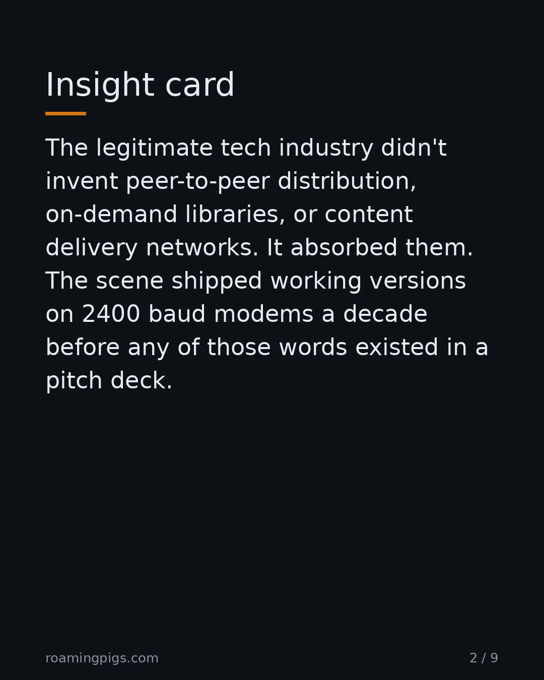 Slide 2 of 9: Insight card. The legitimate tech industry didn't invent peer-to-peer distribution, on-demand libraries, or content delivery networks. It…