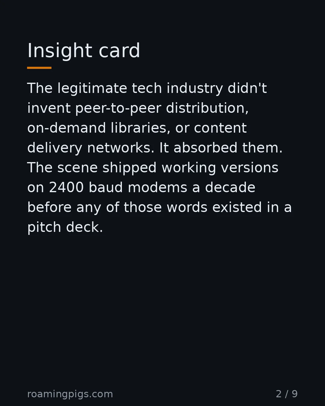Slide 2 of 9: Insight card. The legitimate tech industry didn't invent peer-to-peer distribution, on-demand libraries, or content delivery networks. It…
