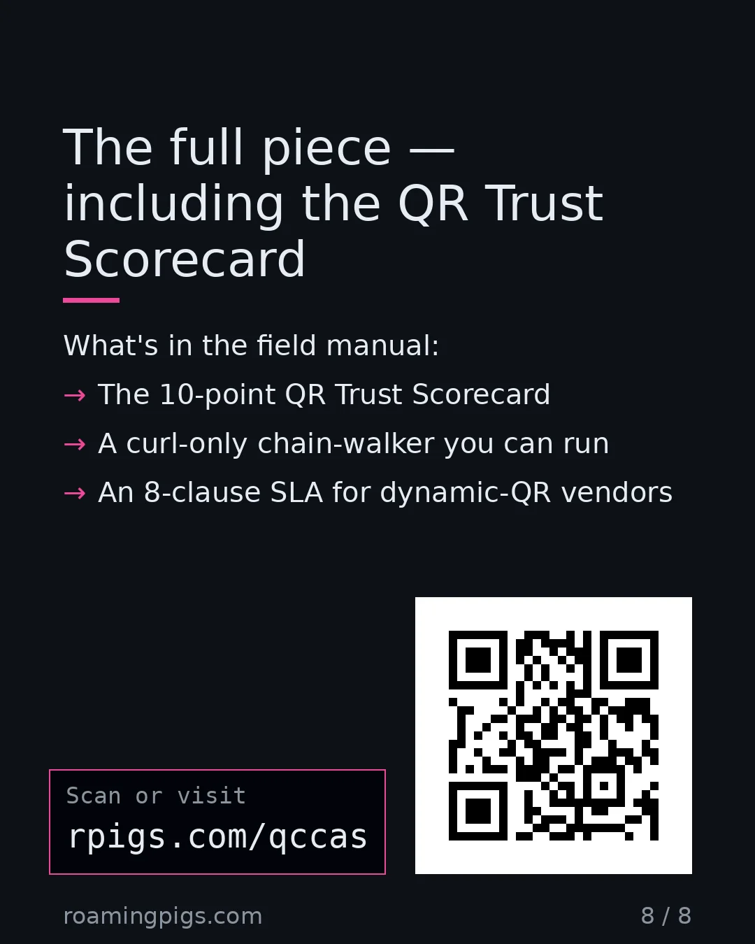 Slide 8 of 8: Call to action: What's in the field manual: The 10-point QR Trust Scorecard A curl-only chain-walker you can run An 8-clause SLA for…