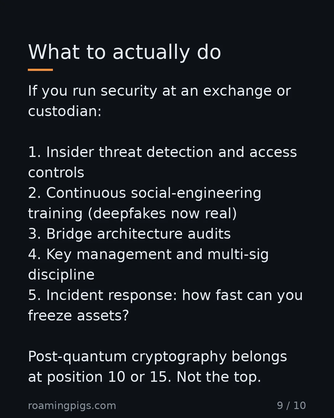 Slide 9 of 10: Five priorities. Quantum is item ten, not item one. If you run security at an exchange or custodian: 1. Insider threat detection and access…