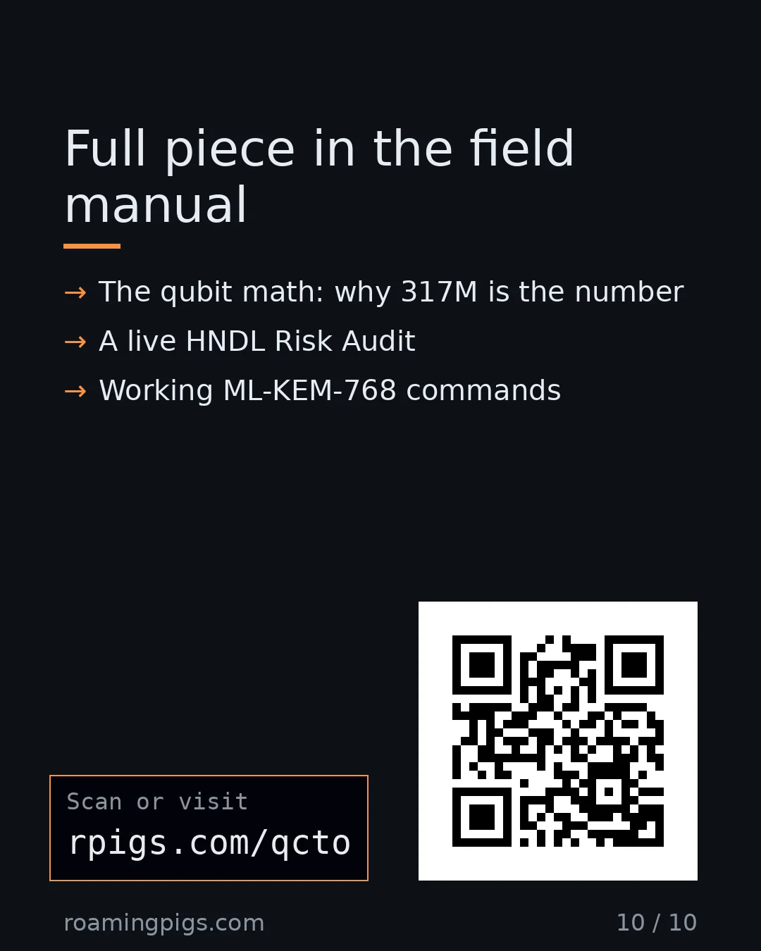 Slide 10 of 10: Call to action: The qubit math: why 317M is the number A live HNDL Risk Audit Working ML-KEM-768 commands rpigs.com/qcto Link:…