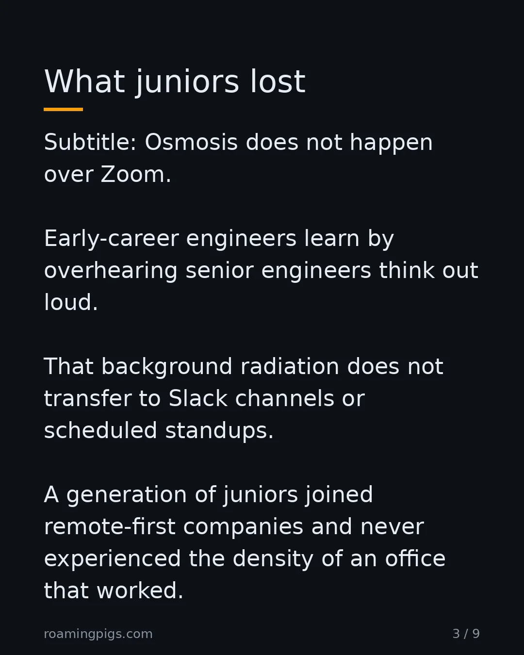 Slide 3 of 9: Osmosis does not happen over Zoom. Early-career engineers learn by overhearing senior engineers think out loud. That background radiation…