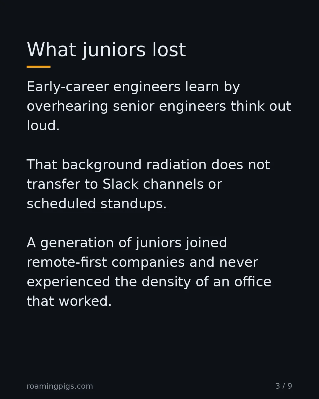 Slide 3 of 9: Osmosis does not happen over Zoom. Early-career engineers learn by overhearing senior engineers think out loud. That background radiation…