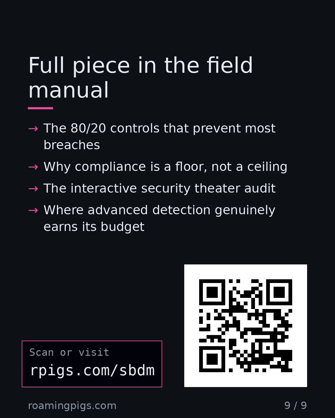 Slide 9 of 9: Call to action: The 80/20 controls that prevent most breaches Why compliance is a floor, not a ceiling The interactive security theater…