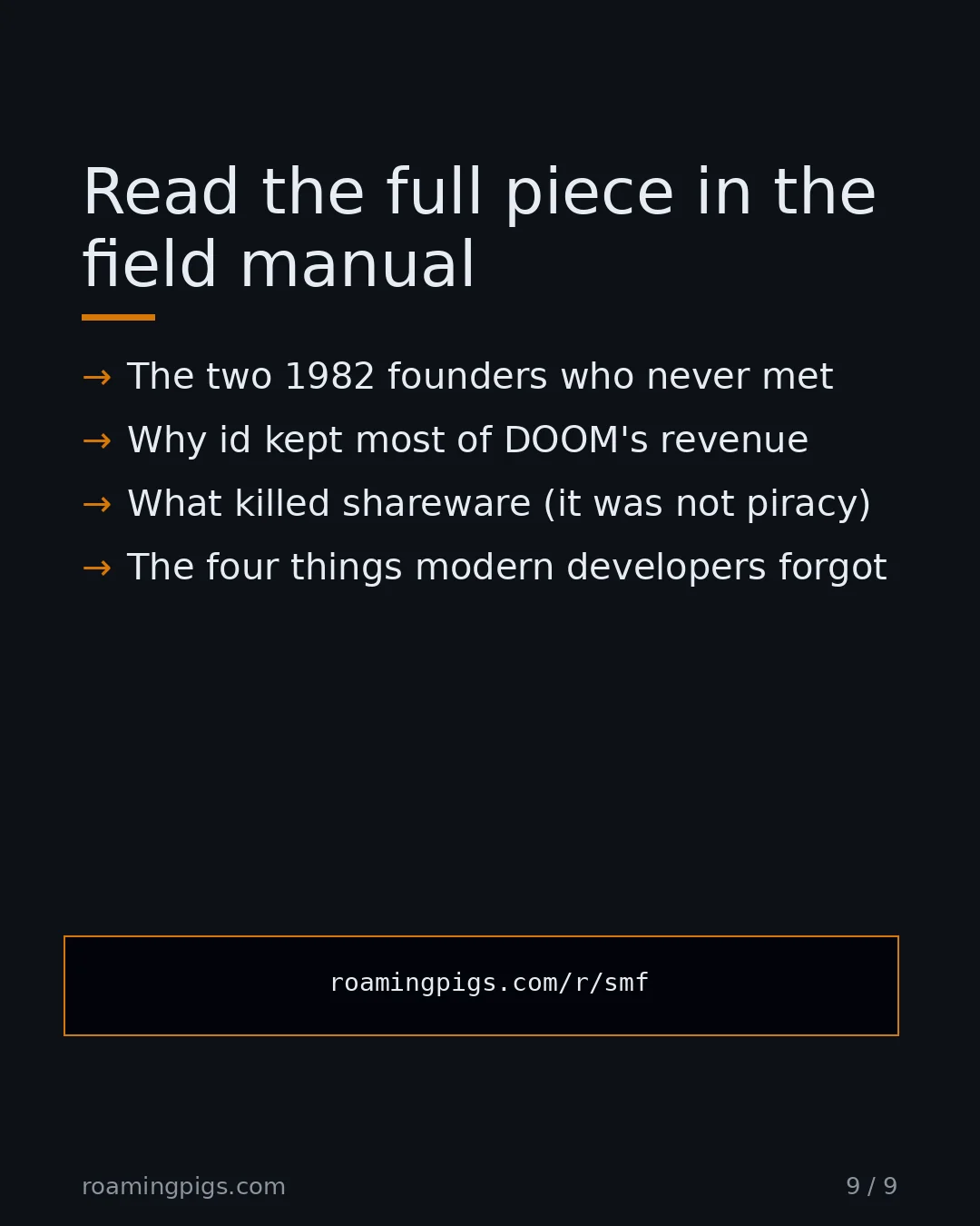 Slide 9 of 9: Call to action: The two 1982 founders who never met Why id kept most of DOOM's revenue What killed shareware (it was not piracy) The four…