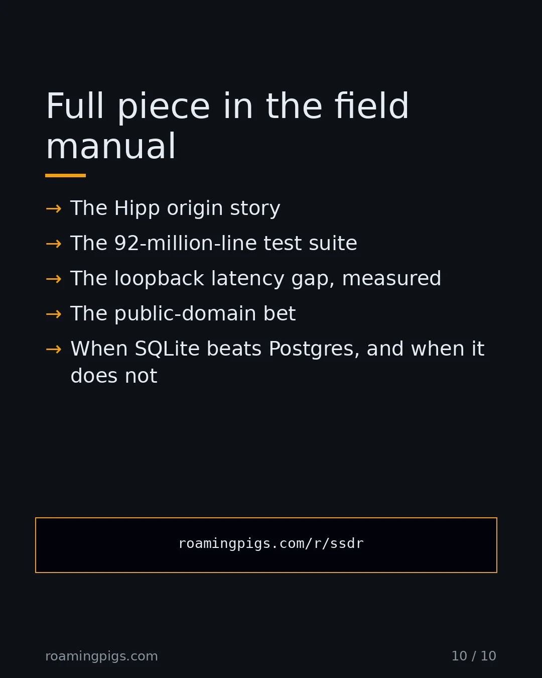 Slide 10 of 10: Call to action: The Hipp origin story The 92-million-line test suite The loopback latency gap, measured The public-domain bet When SQLite…