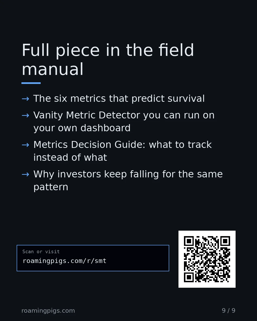 Slide 9 of 9: Call to action: The six metrics that predict survival Vanity Metric Detector you can run on your own dashboard Metrics Decision Guide: what…