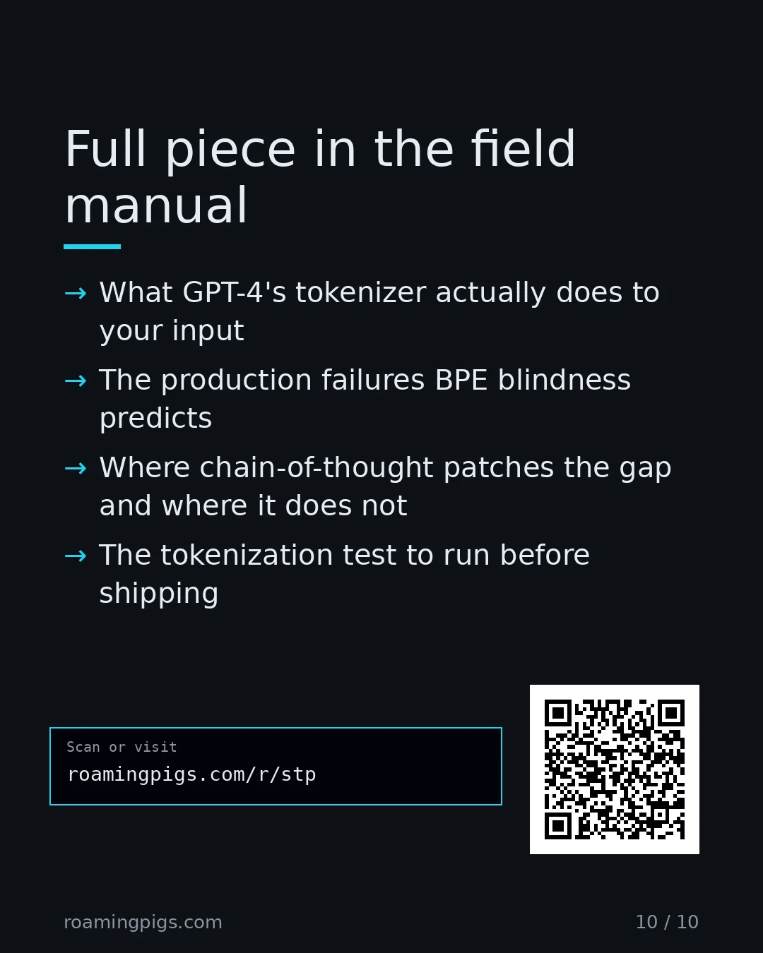 Slide 10 of 10: Call to action: What GPT-4's tokenizer actually does to your input The production failures BPE blindness predicts Where chain-of-thought…