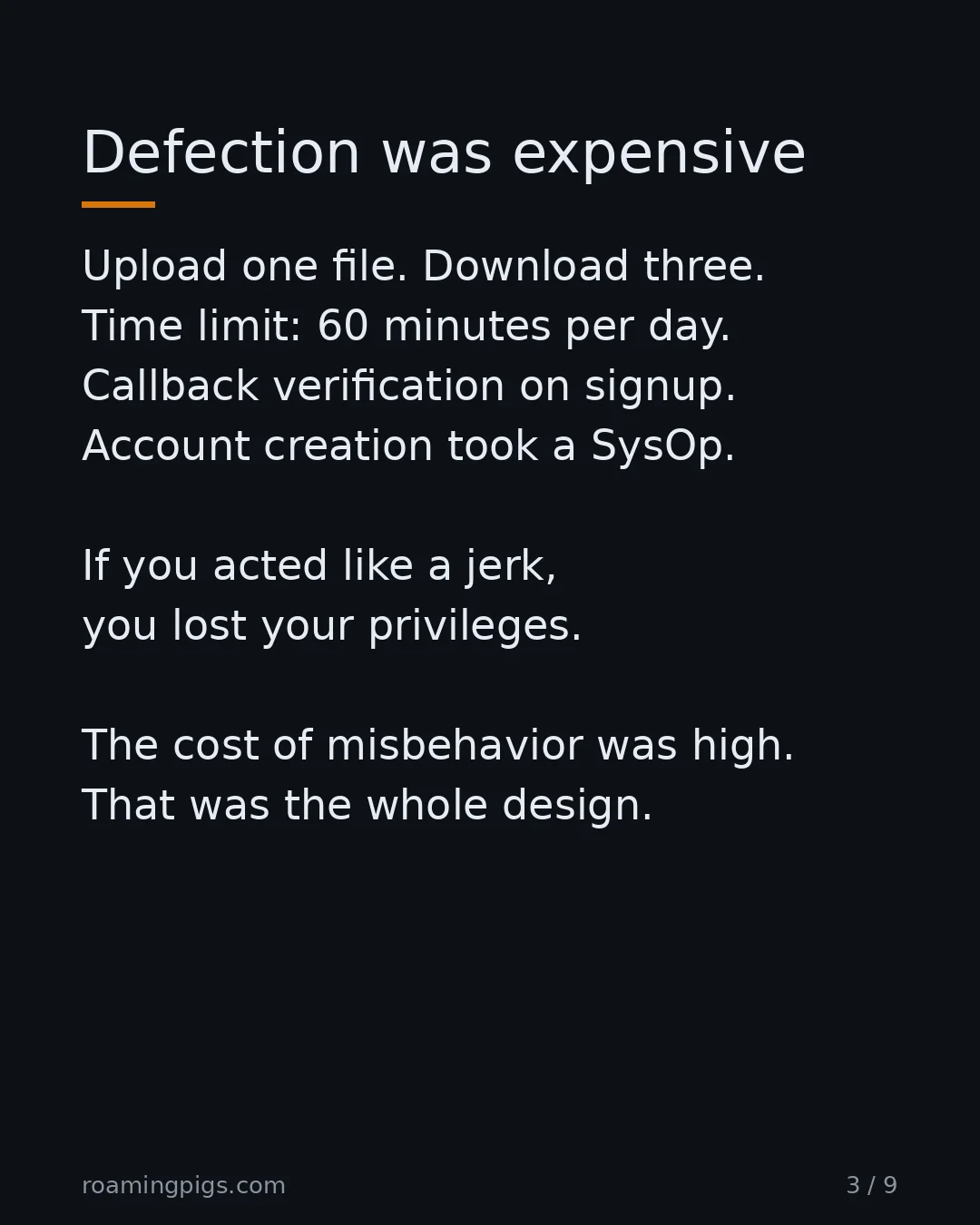 Slide 3 of 9: Defection was expensive. Upload one file. Download three. Time limit: 60 minutes per day. Callback verification on signup. Account creation…