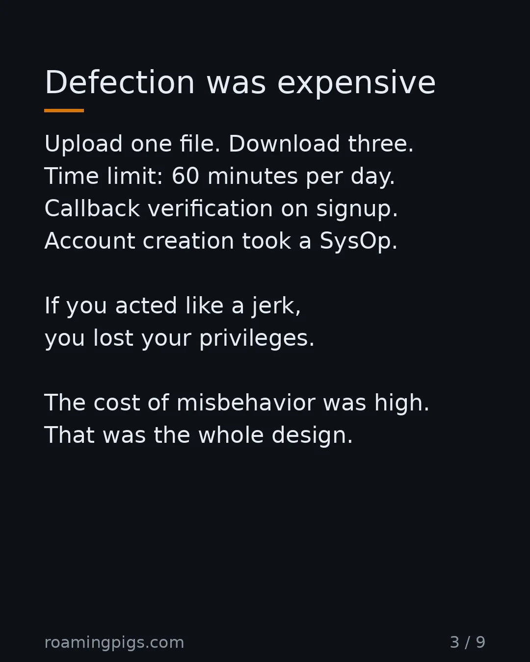 Slide 3 of 9: Defection was expensive. Upload one file. Download three. Time limit: 60 minutes per day. Callback verification on signup. Account creation…
