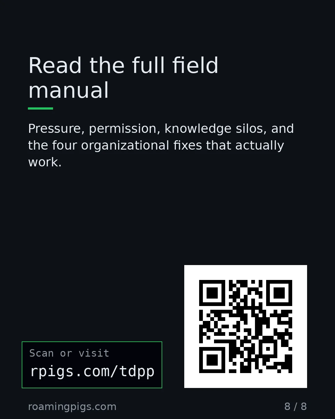 Slide 8 of 8: Call to action: Pressure, permission, knowledge silos, and the four organizational fixes that actually work. rpigs.com/tdpp Link:…