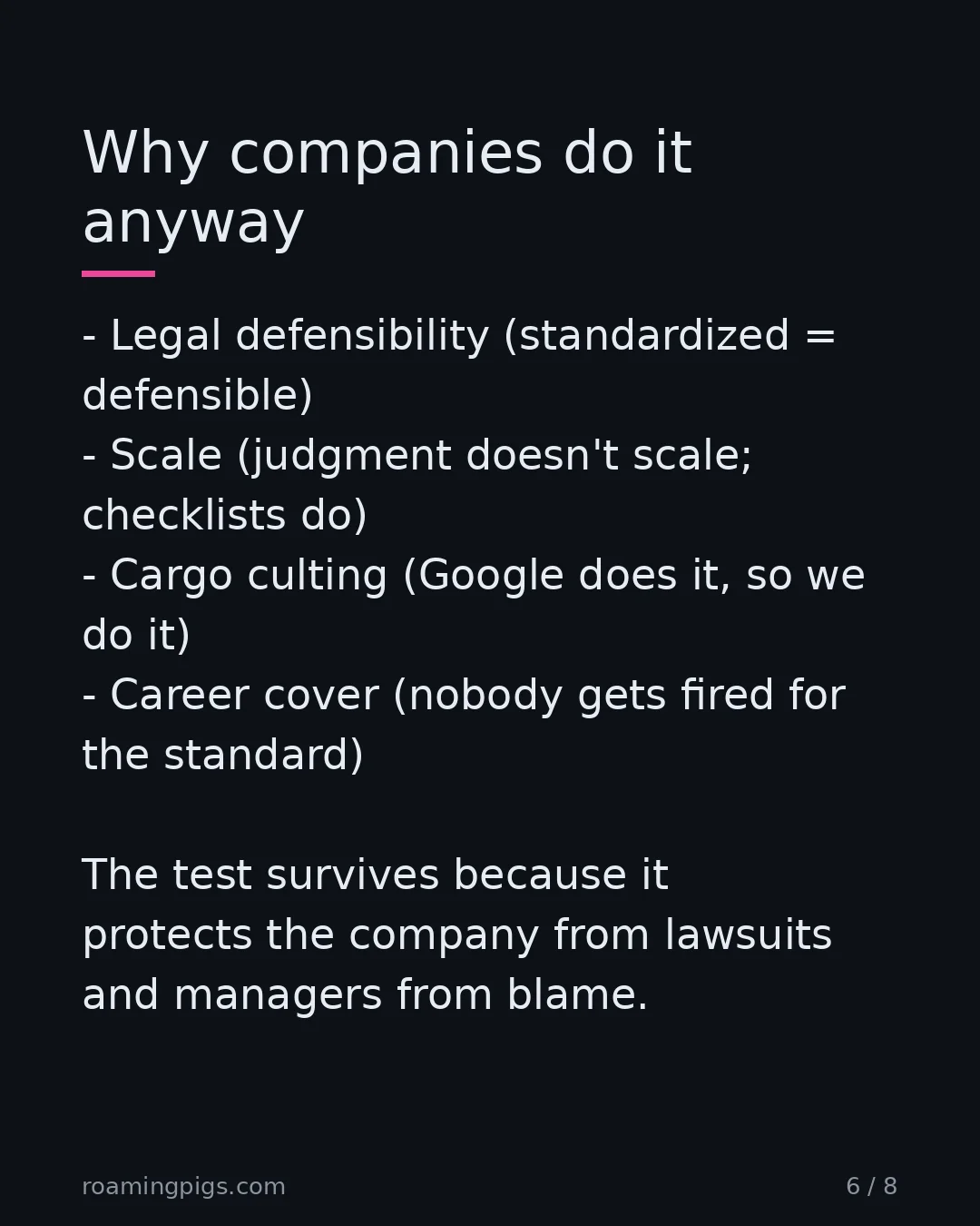 Slide 6 of 8: Four reasons. None of them are predictive validity. Legal defensibility (standardized = defensible) Scale (judgment doesn't scale;…