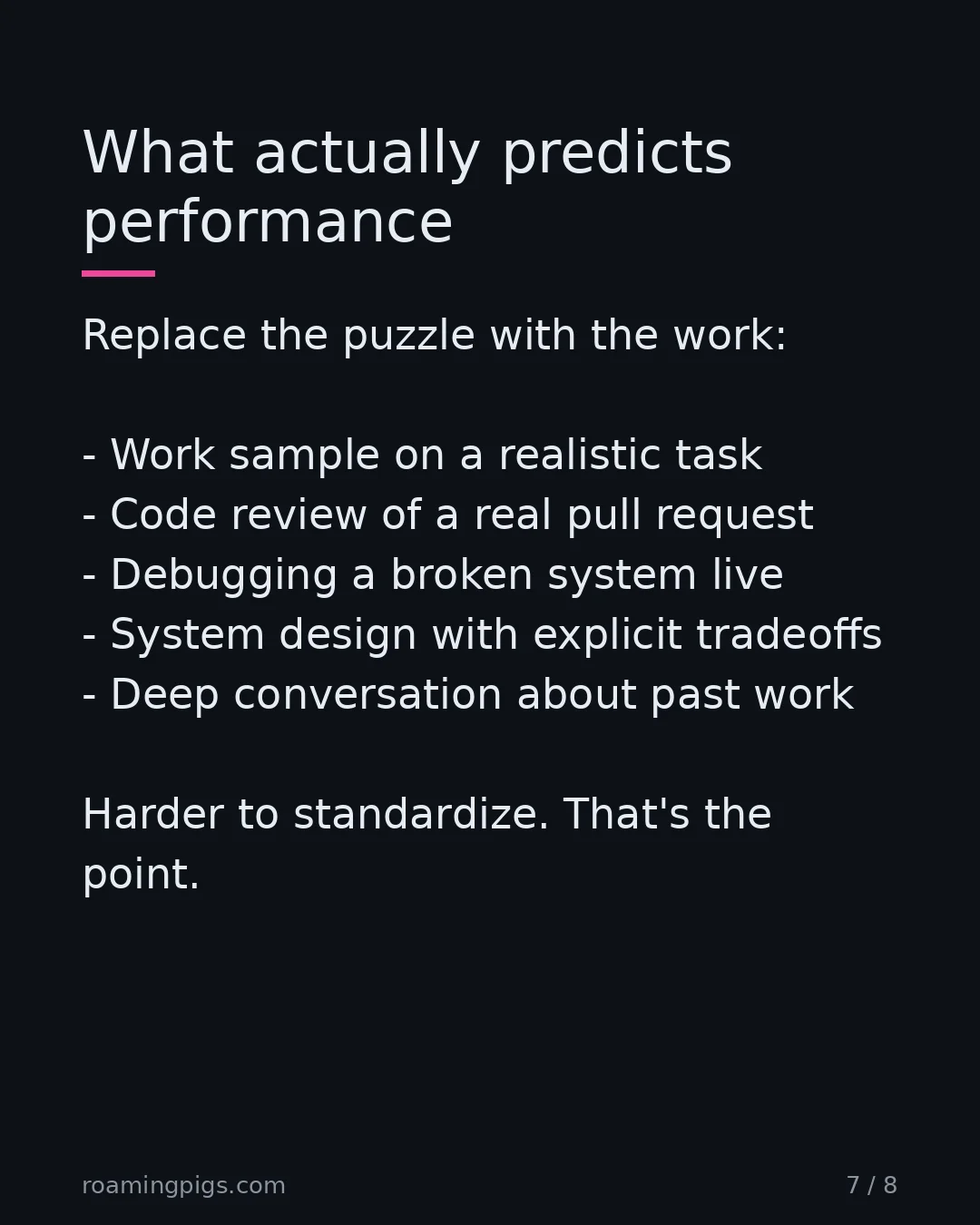 Slide 7 of 8: Schmidt and Hunter, 1998. Still the highest-validity hiring signal. Replace the puzzle with the work: Work sample on a realistic task Code…