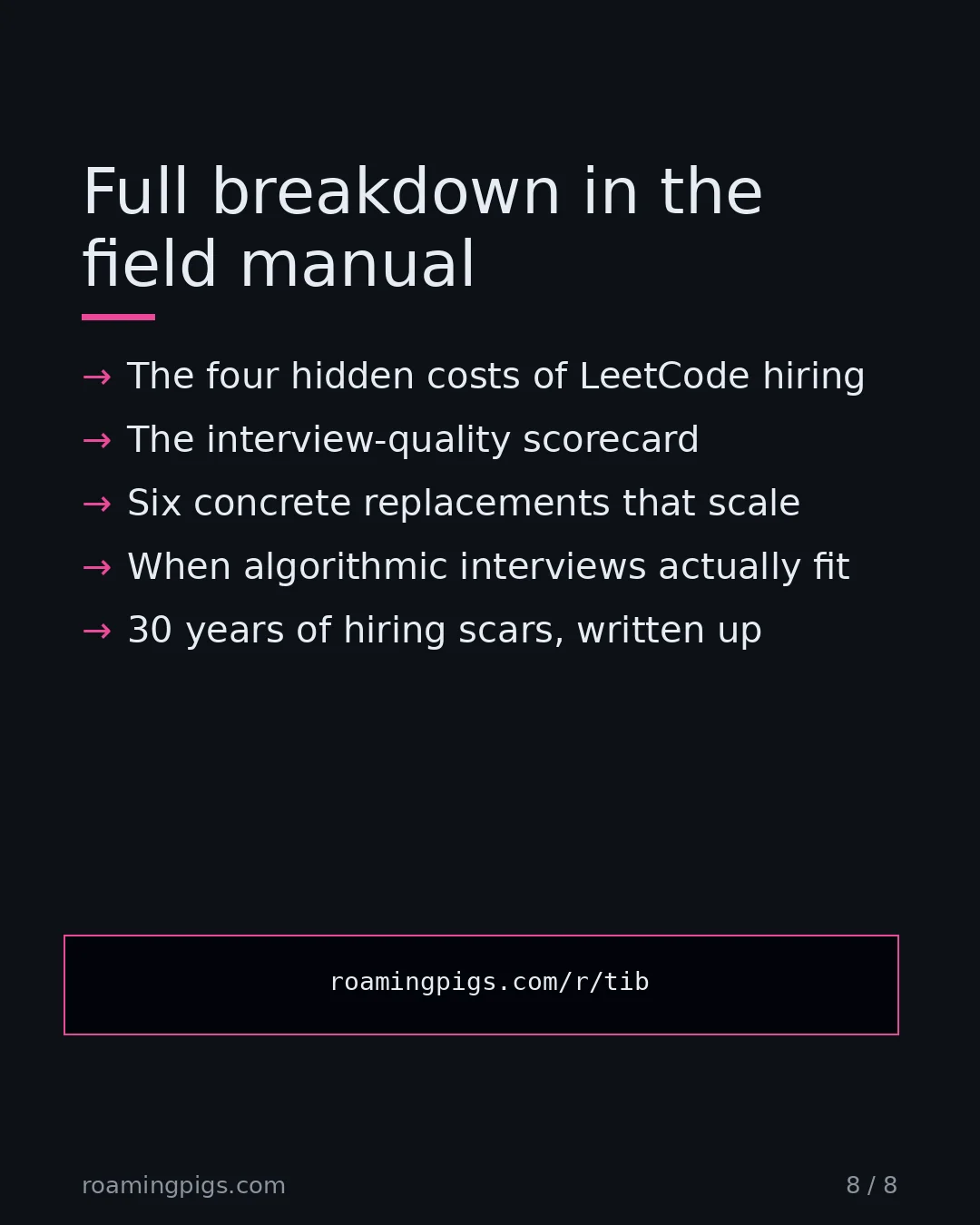 Slide 8 of 8: Call to action: The four hidden costs of LeetCode hiring The interview-quality scorecard Six concrete replacements that scale When…
