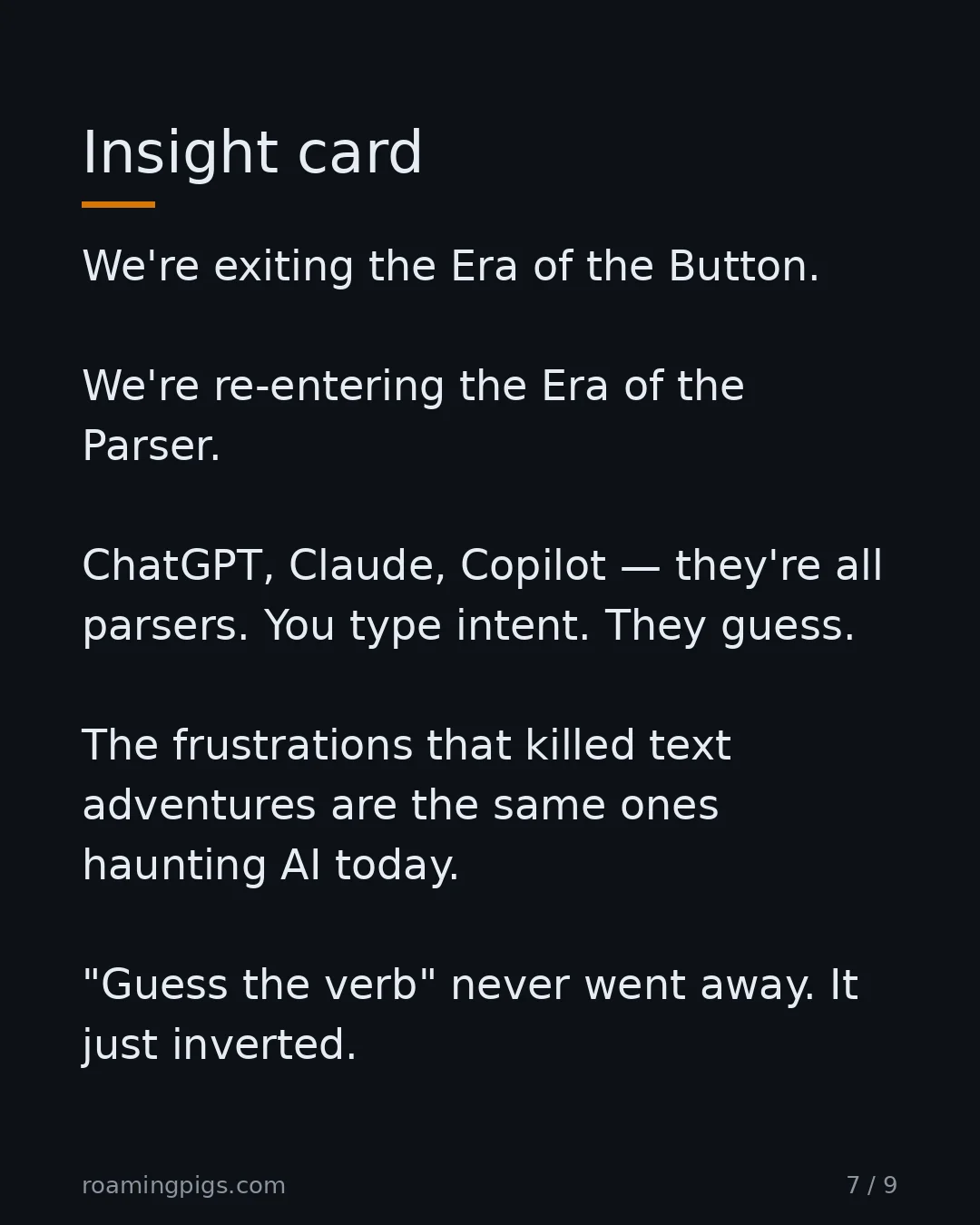 Slide 7 of 9: Insight card. We're exiting the Era of the Button. We're re-entering the Era of the Parser. ChatGPT, Claude, Copilot — they're all parsers.…