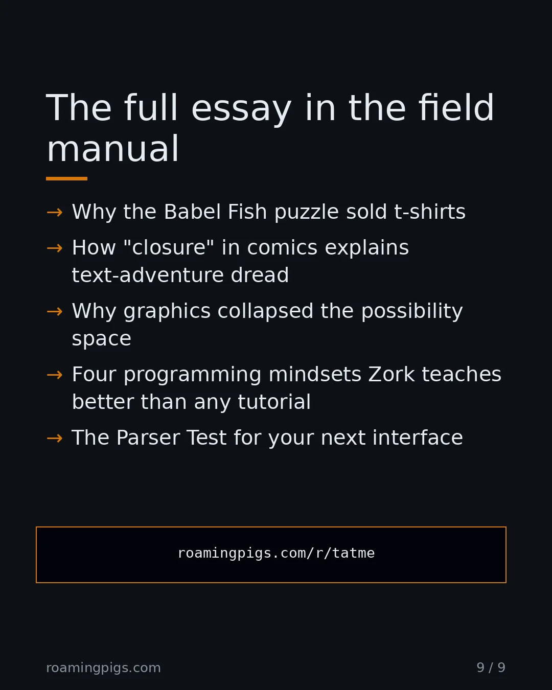 Slide 9 of 9: Call to action: What you get: Why the Babel Fish puzzle sold t-shirts How "closure" in comics explains text-adventure dread Why graphics…
